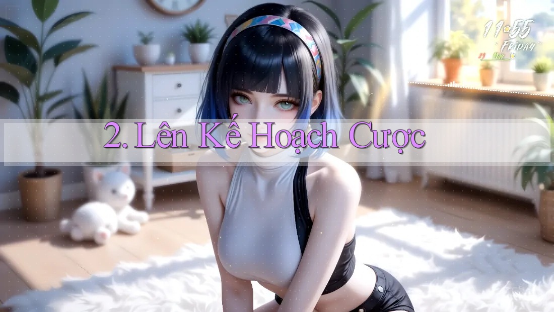 2. Lên Kế Hoạch Cược