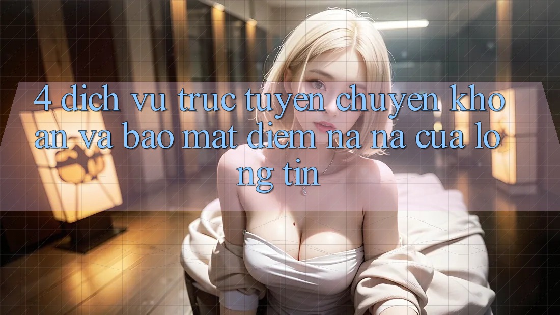 4. Dịch vụ trực tuyến Chuyển khoản Và Bảo mật: Điểm Na ná Của Lòng Tin
