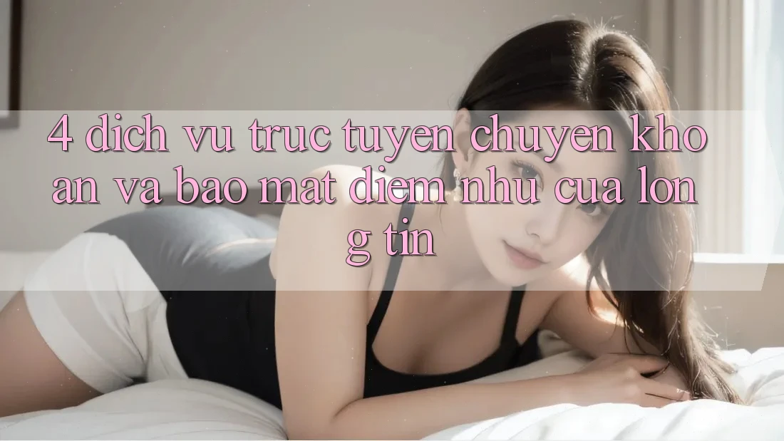 4. Dịch vụ trực tuyến Chuyển khoản Và Bảo Mật: Điểm Như Của Lòng Tin