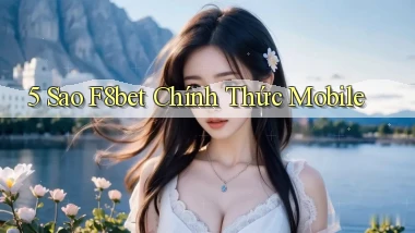 5 sao f8bet chính thức mobile