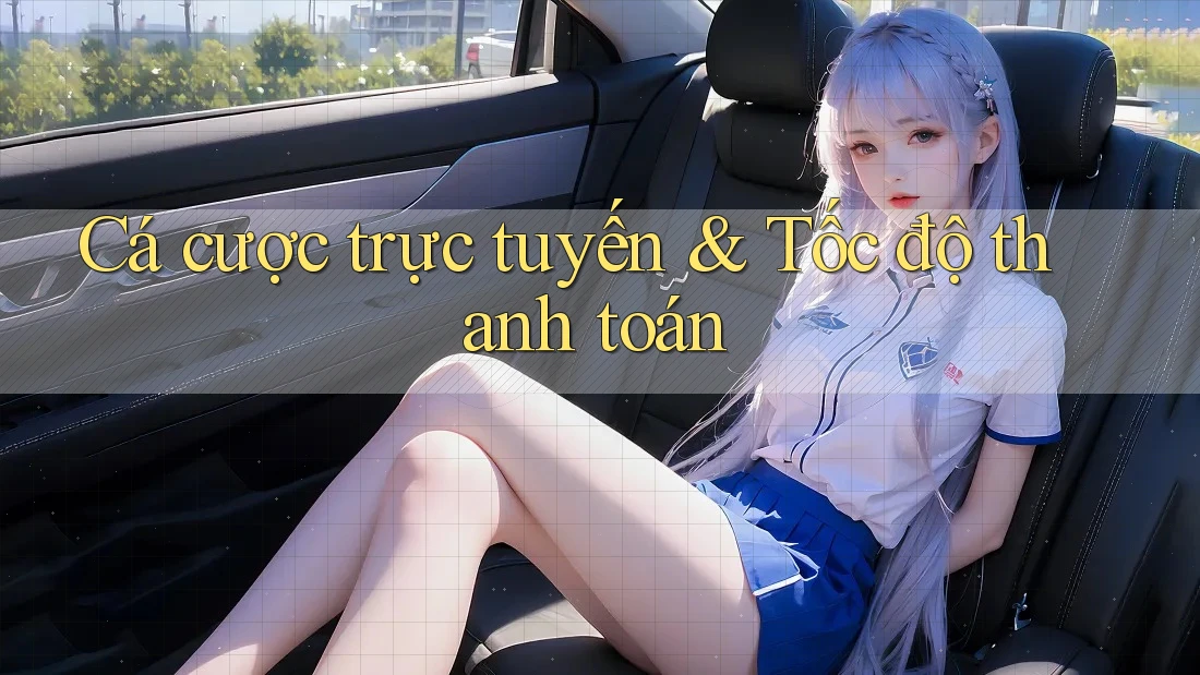 Cá cược trực tuyến & Tốc độ thanh toán