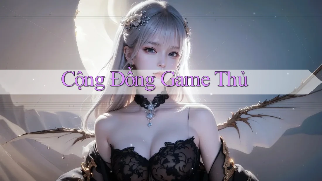 Cộng Đồng Game Thủ