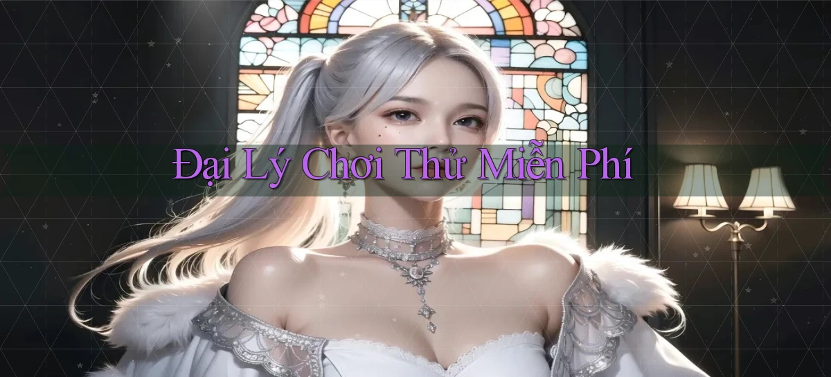 Đại lý Chơi thử miễn phí