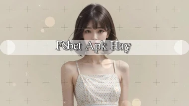f8bet apk hay