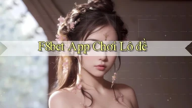 f8bet app chơi lô đề