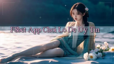 f8bet app chơi lô đề uy tín