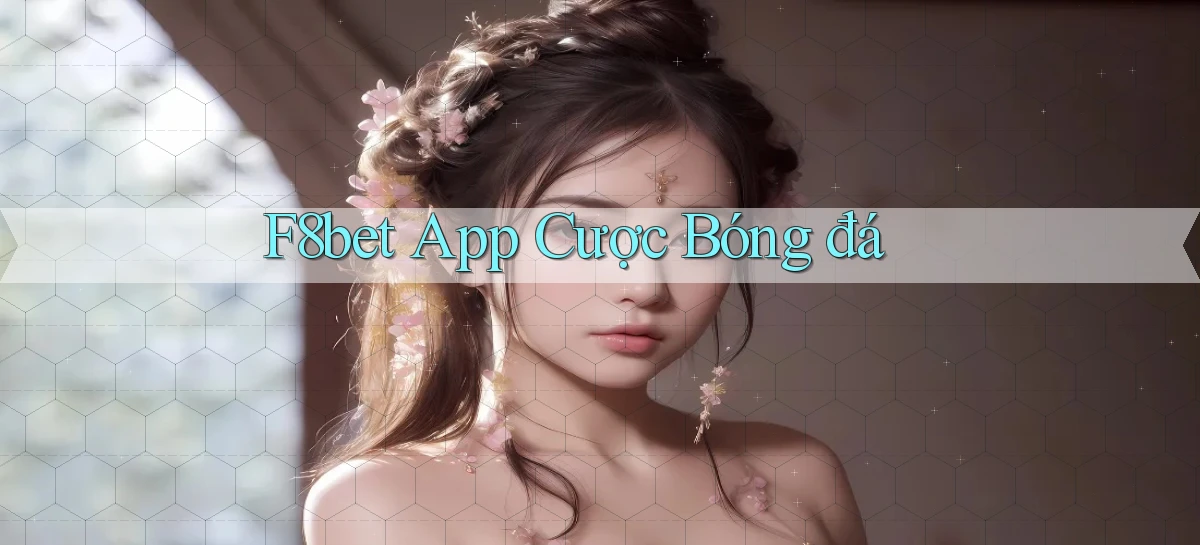 f8bet app cược bóng đá