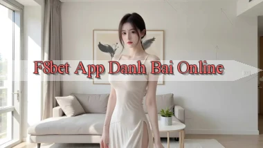 f8bet app danh bai online