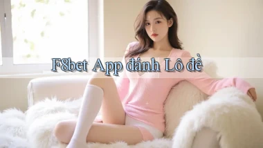 f8bet app đánh lô đề