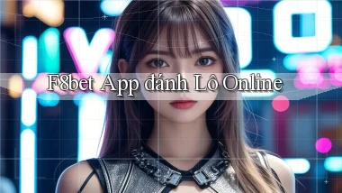 f8bet app đánh lô online