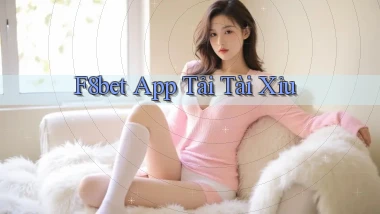 f8bet app tải tài xỉu