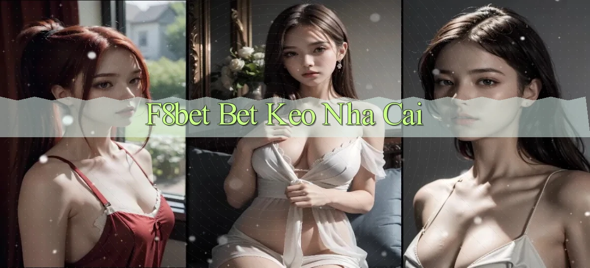 f8bet bet keo nha cai