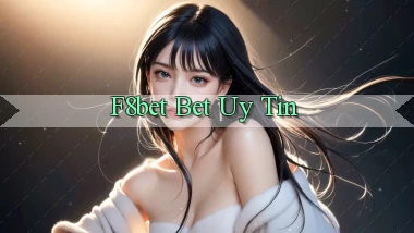 f8bet bet uy tín