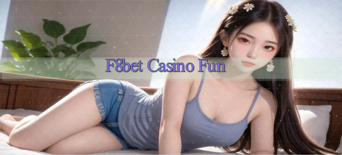 f8bet casino fun