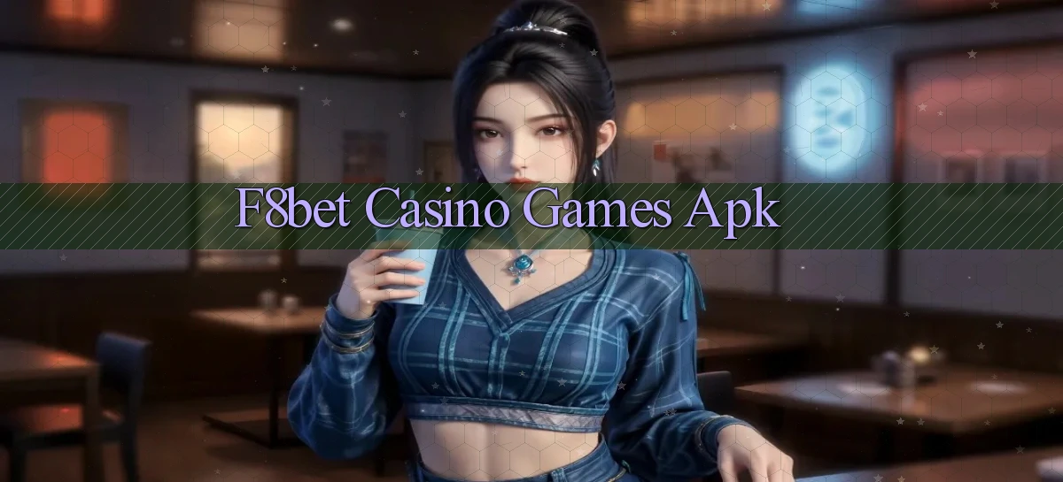 f8bet casino games apk