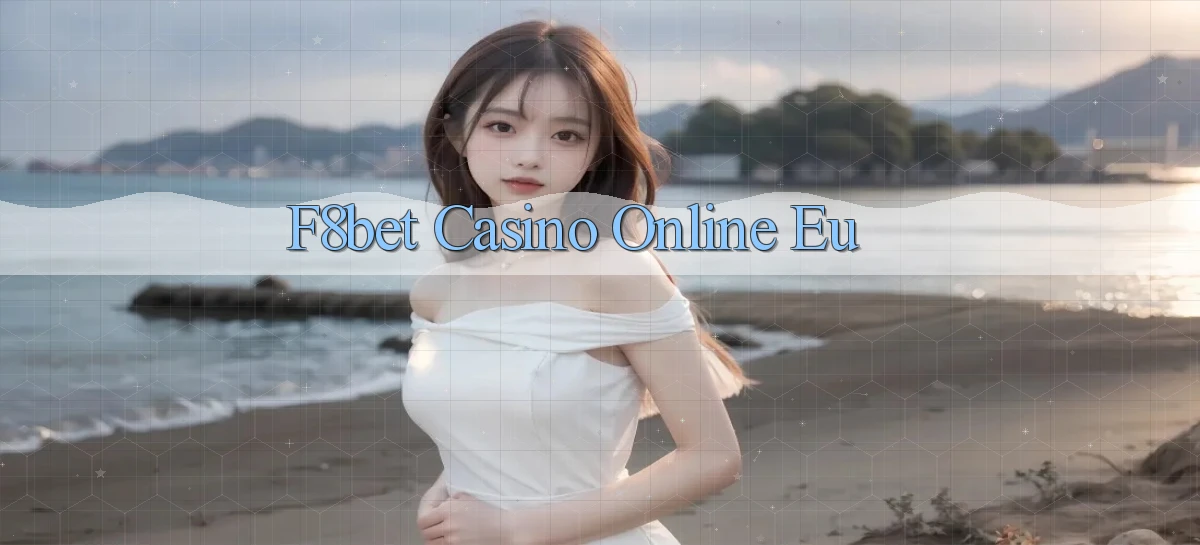 f8bet casino online eu