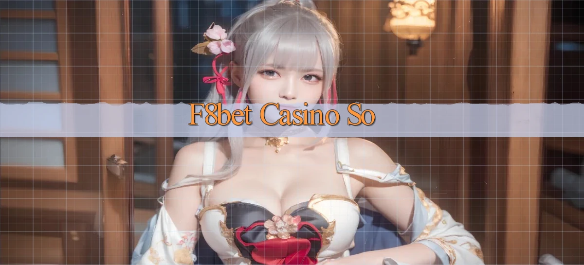 f8bet casino so