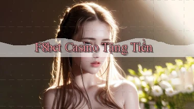f8bet casino tặng tiền