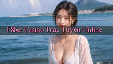 f8bet casino trực tuyến online