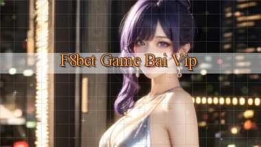 f8bet  game bai vip