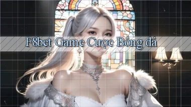 f8bet  game cược bóng đá
