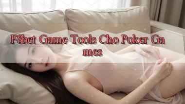 f8bet  game tools cho poker games