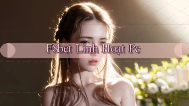 f8bet linh hoạt pc