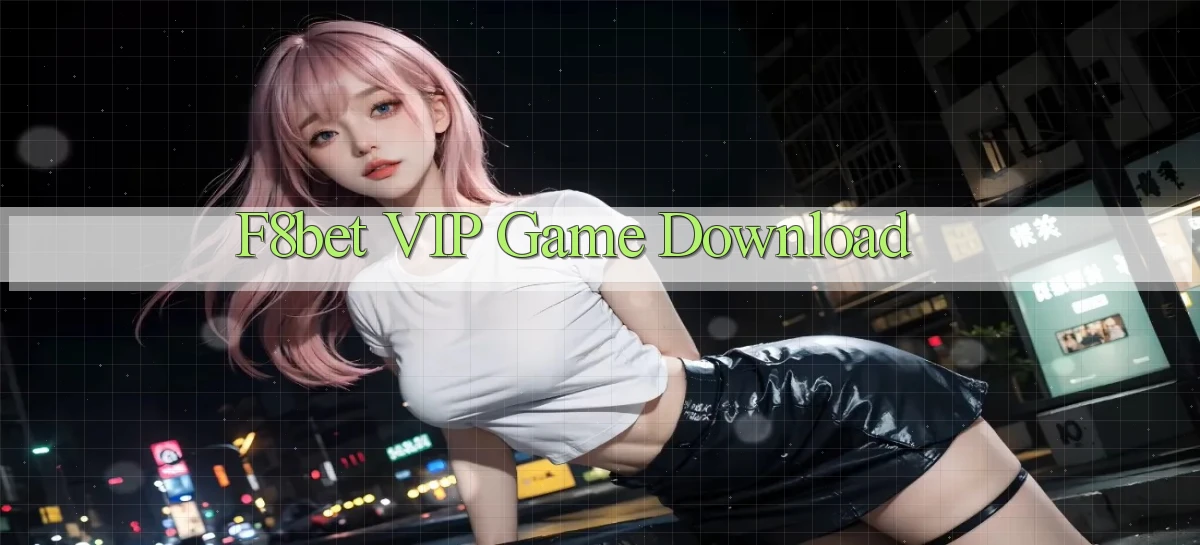 f8bet VIP Game Download