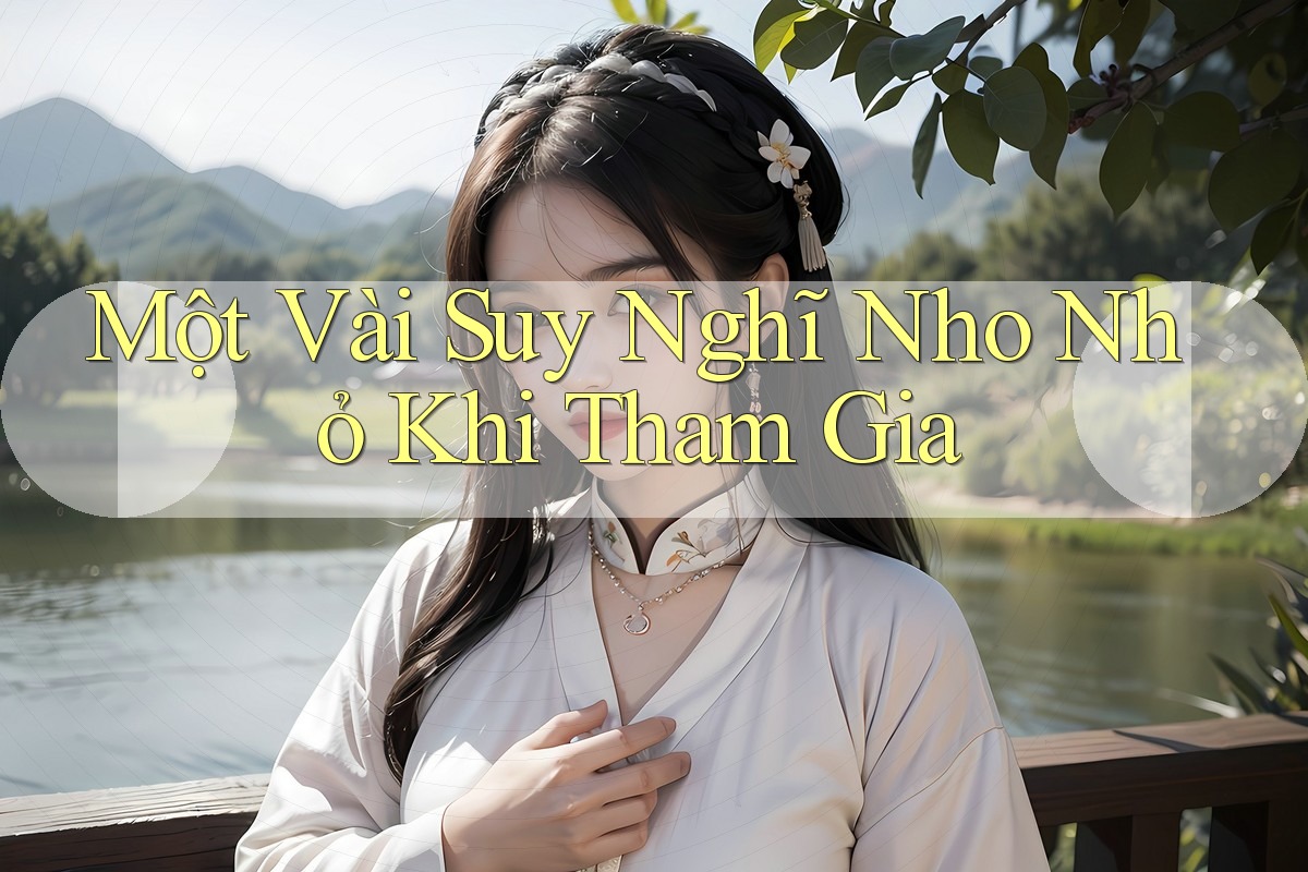 Một Vài Suy Nghĩ Nho Nhỏ Khi Tham Gia Một Vài Suy Nghĩ Nho Nhỏ Khi Tham Gia