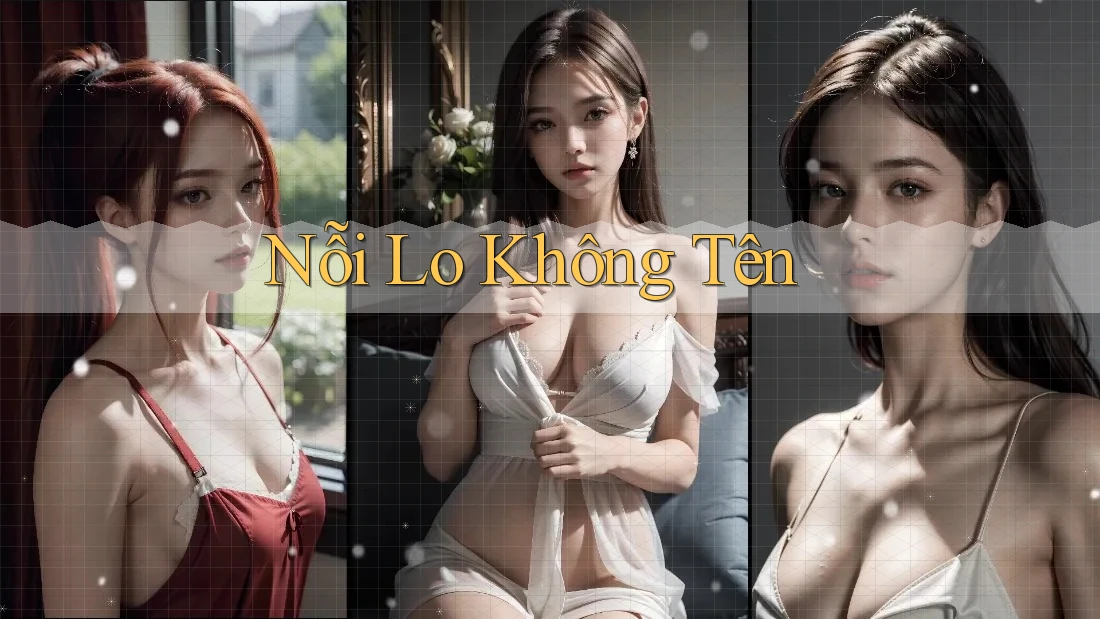 Nỗi Lo Không Tên Nỗi Lo Không Tên