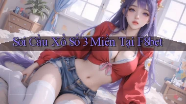 soi cầu xổ số 3 miền tại f8bet