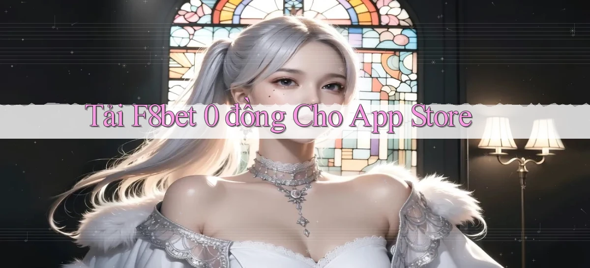 tải f8bet 0 đồng cho app store
