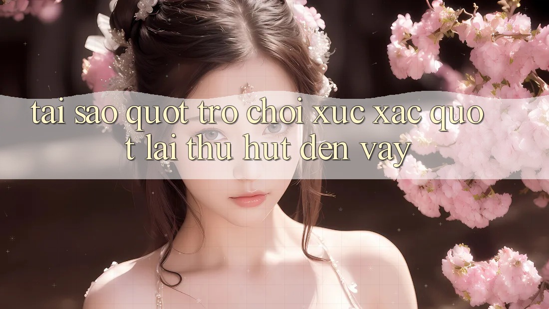 Tại Sao " Trò Chơi Xúc Xắc" Lại Thu Hút Đến Vậy?