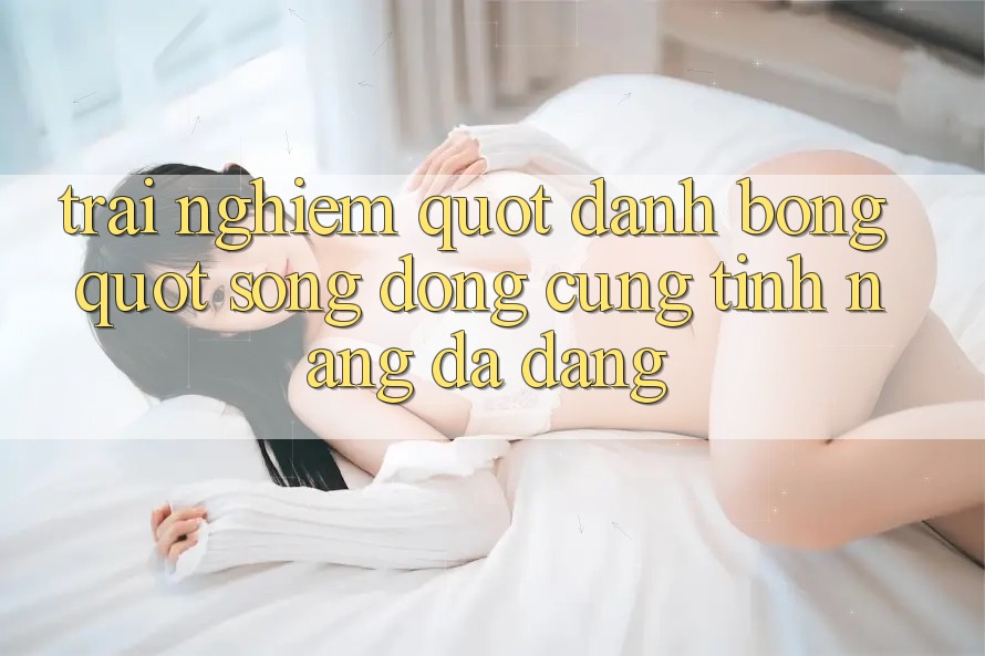 Trải Nghiệm " Đánh Bóng" Sống Động Cùng Tính Năng Đa Dạng