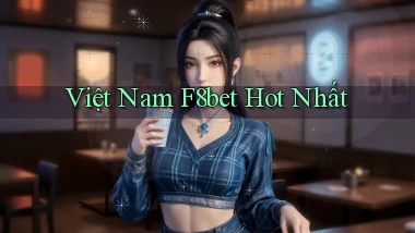 việt nam f8bet hot nhất