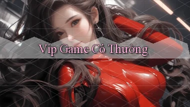 vip Game có thưởng
